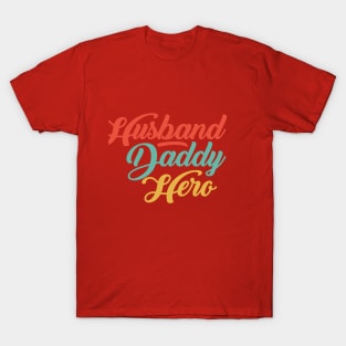 DADDY HUSBAND HERO T-Shirt